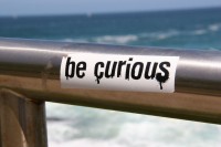 Be Curious